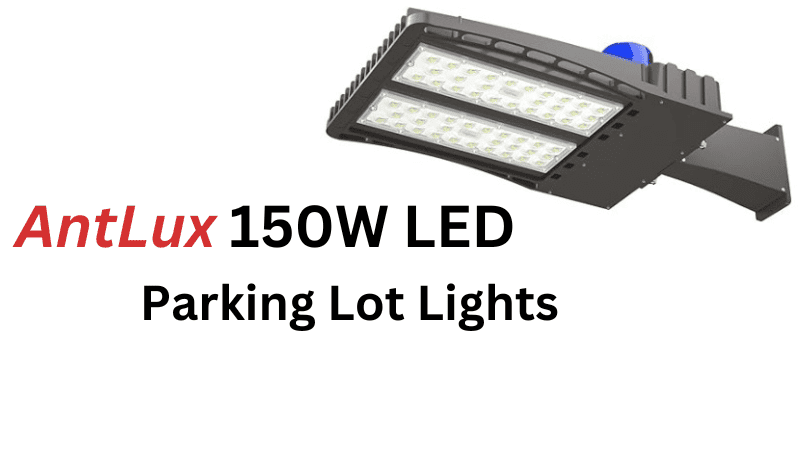 Lumières de parking à LED AntLux 150W